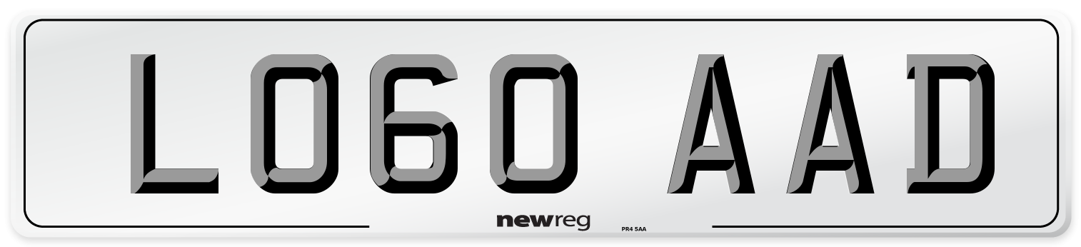 LO60 AAD Number Plate from New Reg